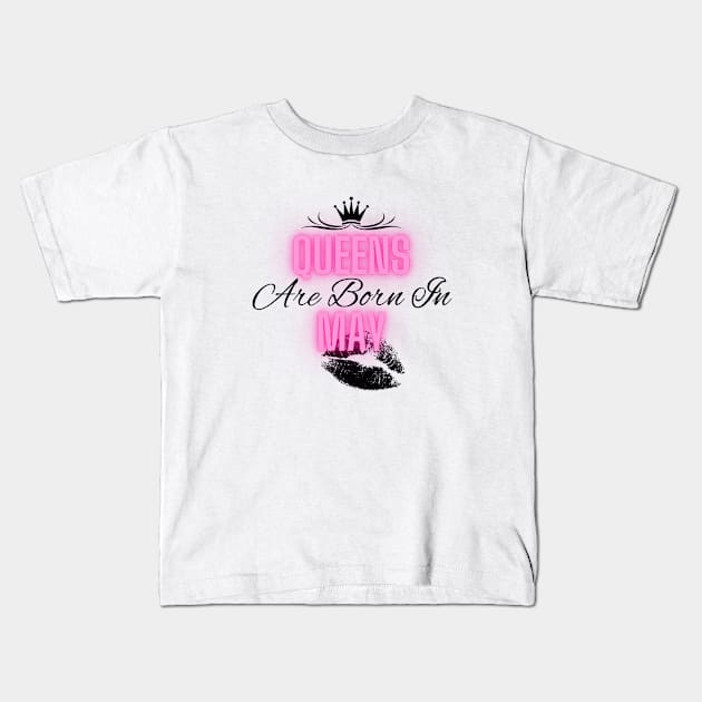 Queens are born in May - Quote Kids T-Shirt by SemDesigns